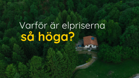 Bild på ett hus och text "Varför är elpriserna så höga?"